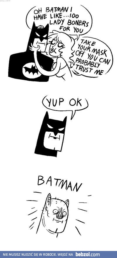 Batmanie, pokaż twarz