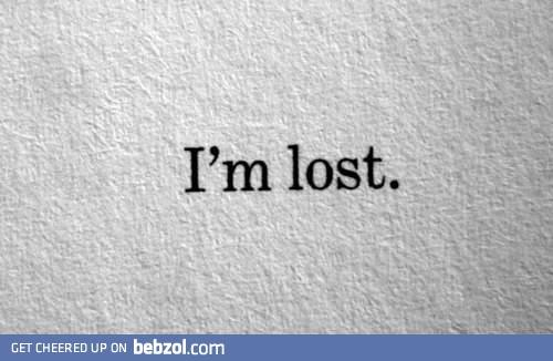 I'm lost