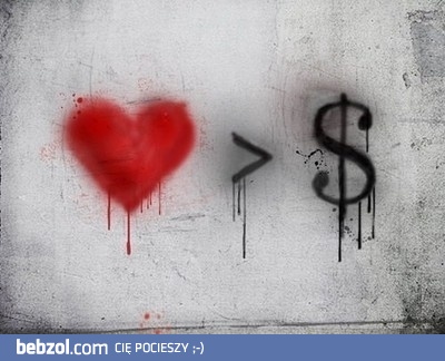 Miłość > Pieniądze 