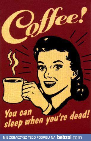 Kawa - tego mi trzeba