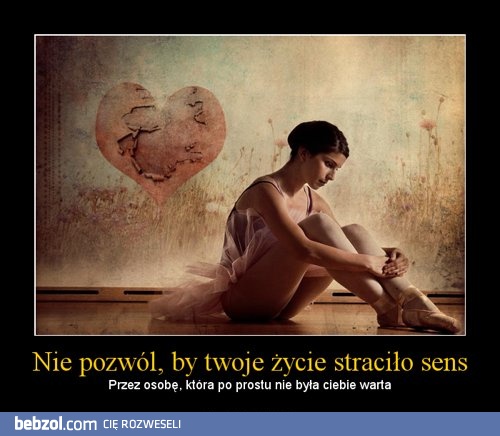 Nie pozwól, by twoje życie straciło sens