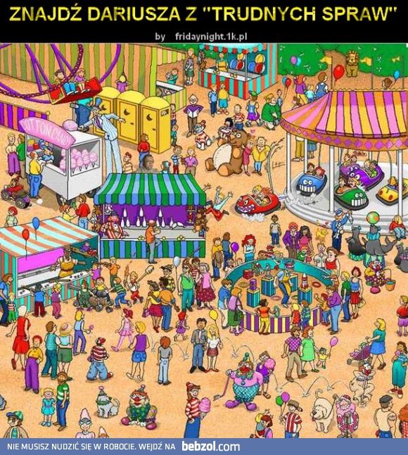 Gdzie jest Dariusz?! 