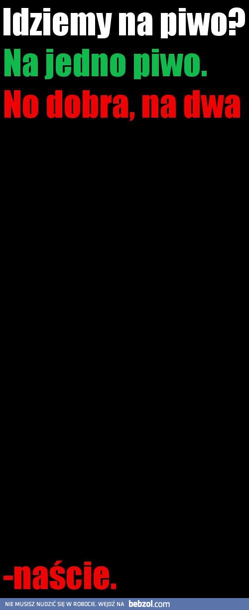 Idziemy na piwo?