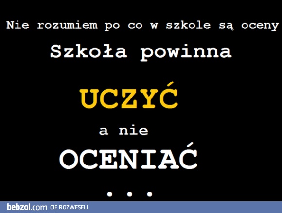 Szkoła powinna uczyć! 