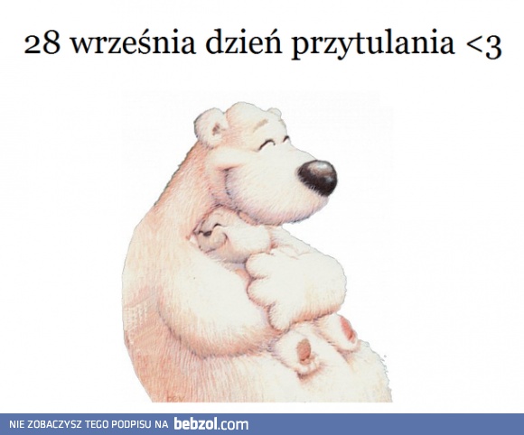 Zbliża się dzień przytulania!