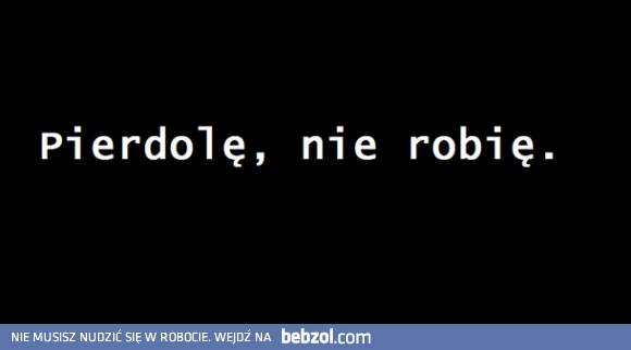 Nie robię