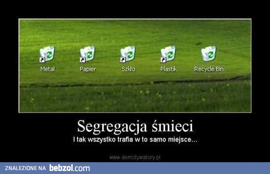 A Ty segregujesz śmieci?