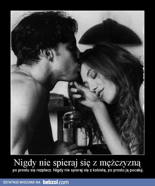 Nigdy nie spieraj się z mężczyzną