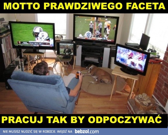 Motto prawdziwego mężczyzny