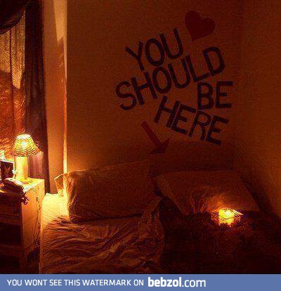 You should be here...