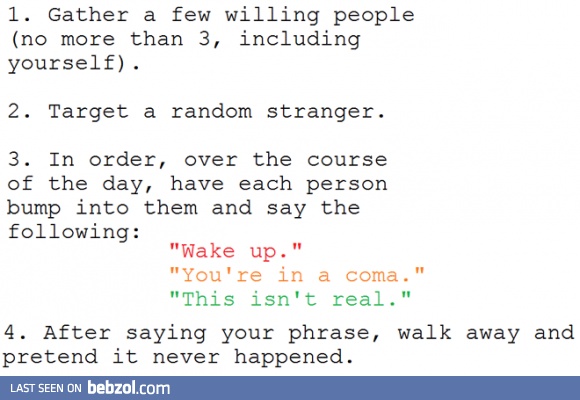 I'd curl up in a ball and cry if someone did this to me...