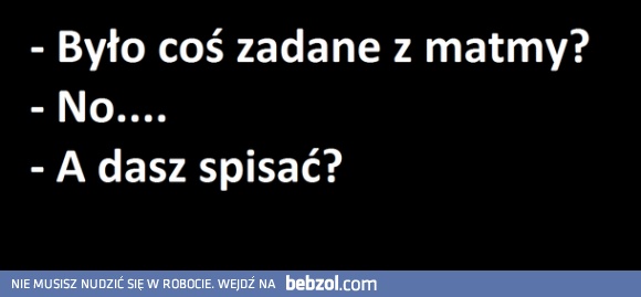 Matematyka - zawsze to samo...