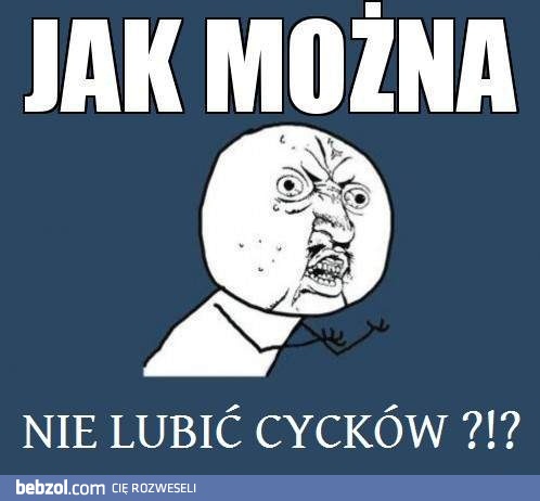 Jak można nie lubić?!