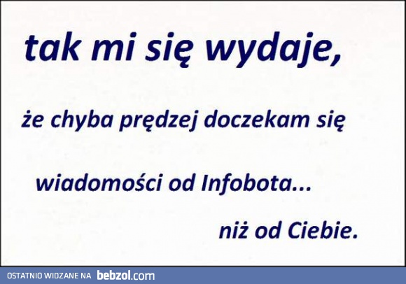 Każdy czasem ma takie wrażenie