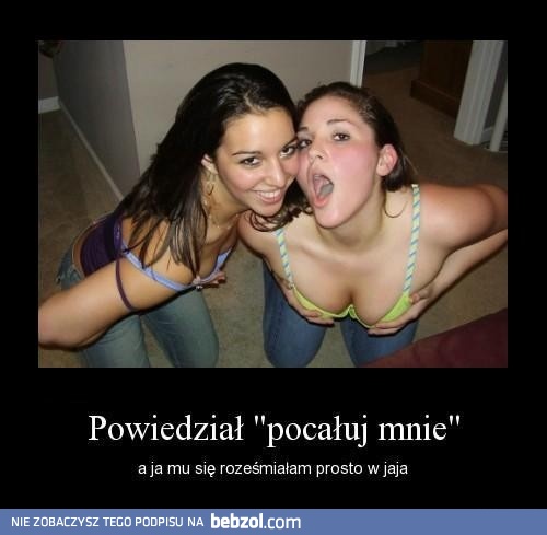 Roześmiała się...