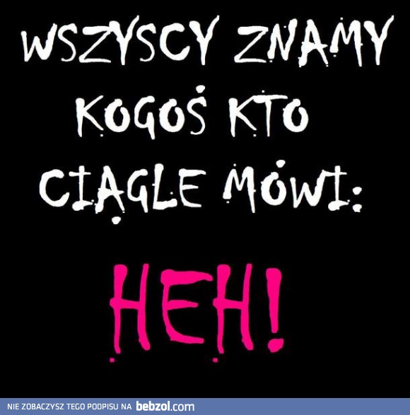 Niewątpliwie znamy!