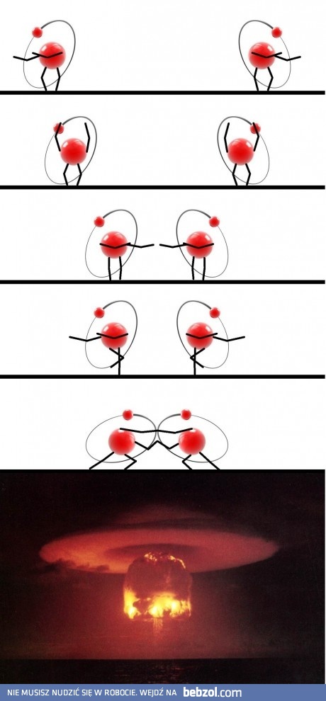Kto by pomyślał... fuzja atomów i mamy BOOOM