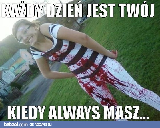 Każdy dzień jest twój!