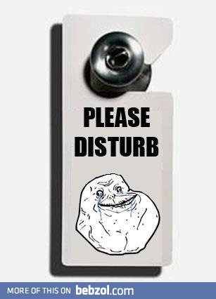 Please disturb!