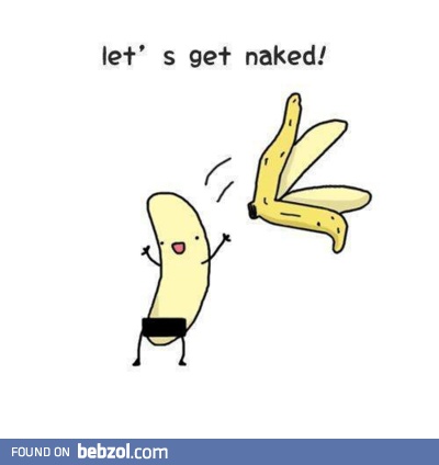 Let's get naked!