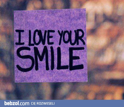 Kocham Twój uśmiech!