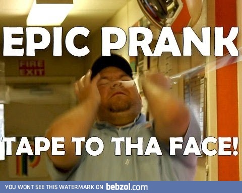 Tape in a face prank