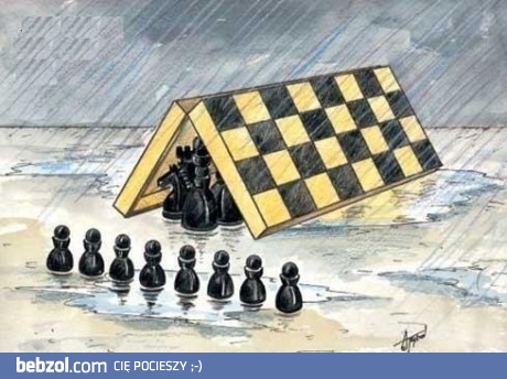 Życie jest jak szachy...