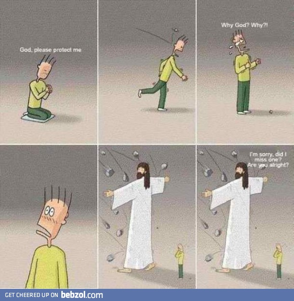 God, protect me!