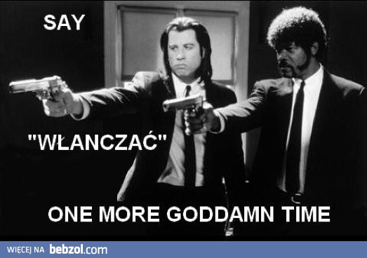 Chyba zapamiętam :P