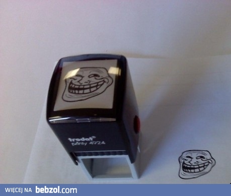 Z taką pieczątką można trolować nawet w pracy