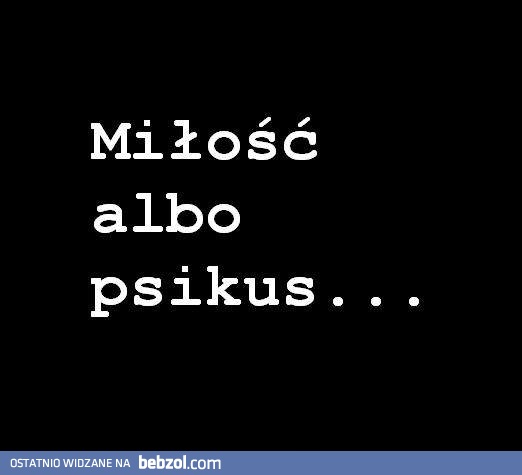Miłość albo...