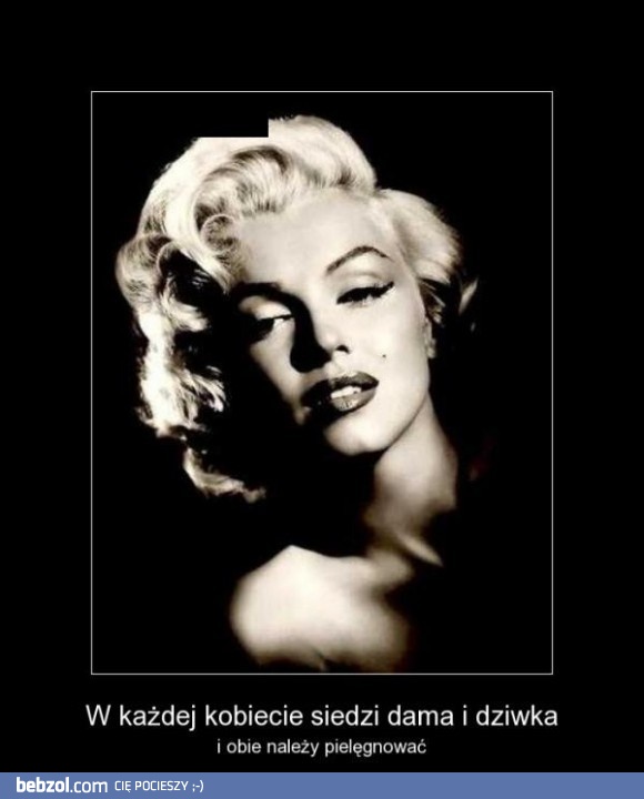 Każda kobieta ma dwa oblicza