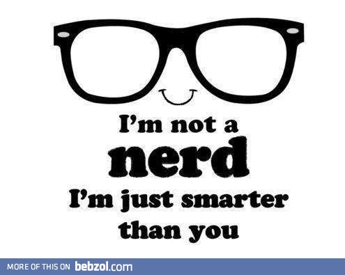 I'm not a nerd!