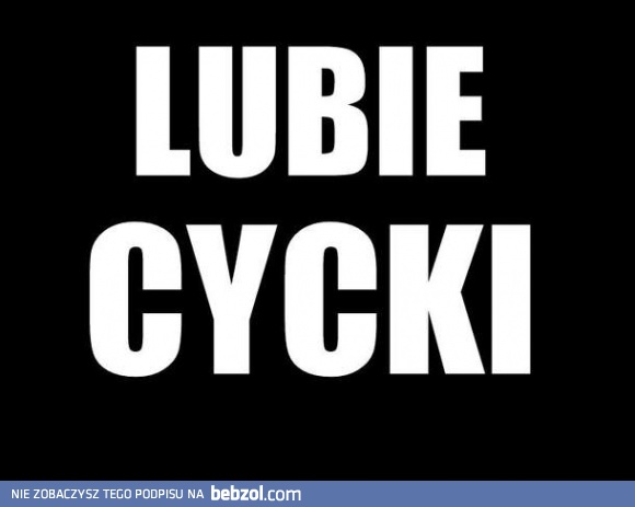 Lubię cycki!