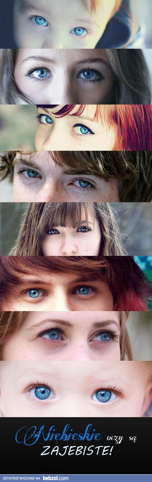 Niebieskie oczy są najlepsze!