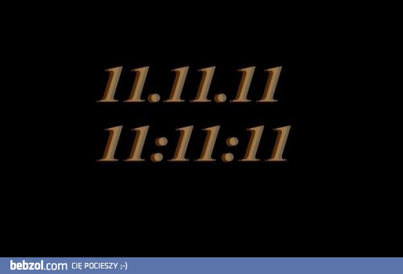 Już za chwilę 11.11.11, 11:11:11