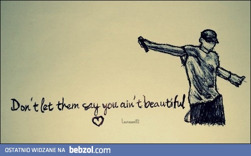 You are Beautiful <3
