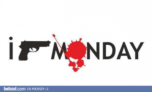 Nienawidzę poniedziałków