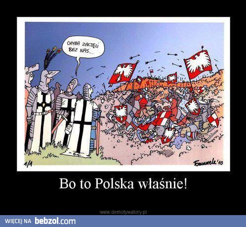 Bo to Polska właśnie!