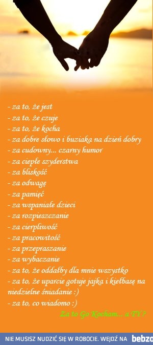 Za to Go kocham...