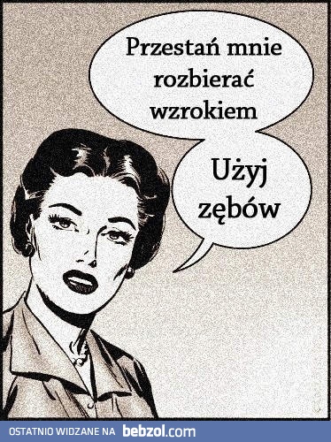Nie rozbieraj wzrokiem