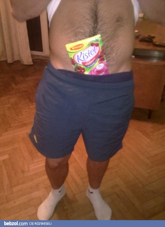 Kisiel w majtach oO
