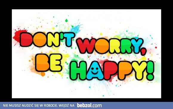 Nie martw się!