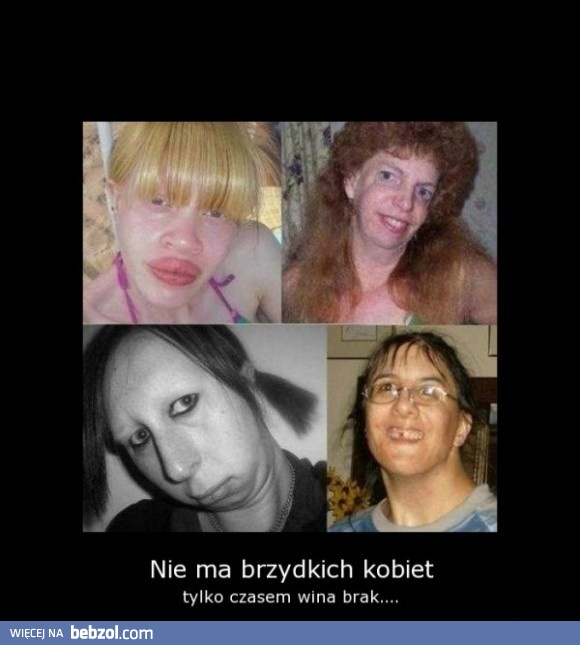 Nie ma brzydkich kobiet!