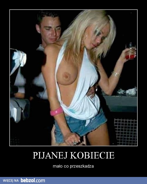 Lubisz pijane?
