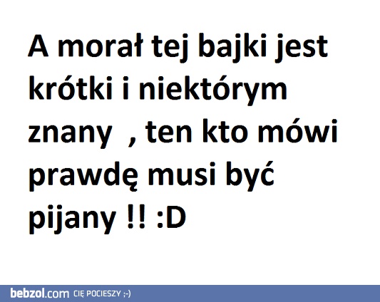 Ten kto mówi prawdę...