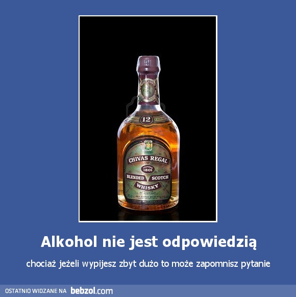 Alkohol nie jest odpowiedzią