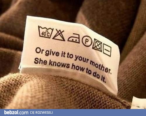 Jak to? Żonka nie upierze? No to łaski bez - zrobi to MAMUSIA...