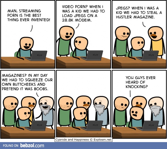 In my day...