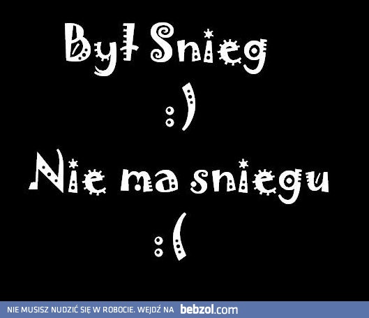 Był, ale go już nie ma :(